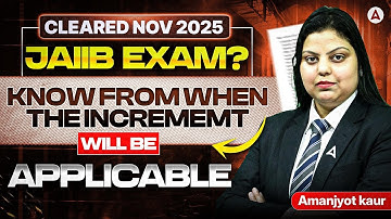 CLEARED NOV 2025 JAIIB EXAM? When Will Increment Be Applicable | JAIIB Increment Rules Explained