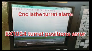 Ex1024 turret position error alarm l cnc lathe machine turret alarm in hindi #cncturret