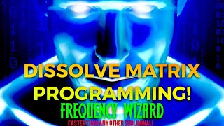 ⚡️DISSOLVE ALL MATRIX PROGRAMMING FAST! BINAURAL BEATS MEDITATION HYPNOSIS FREQUENCY WIZARD SPELL