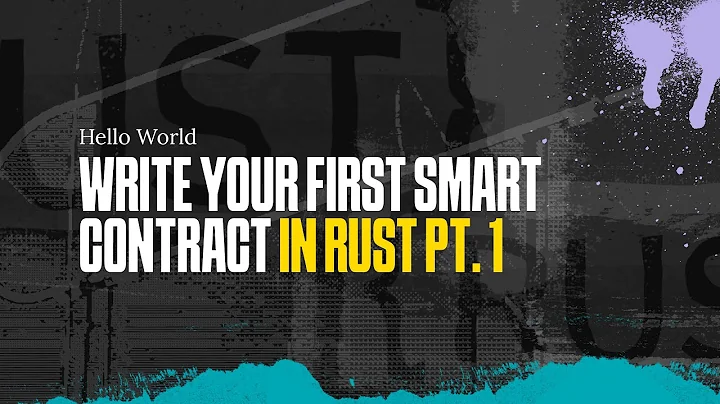 Write Your First Smart Contract in Rust Pt. 1 | Hello World