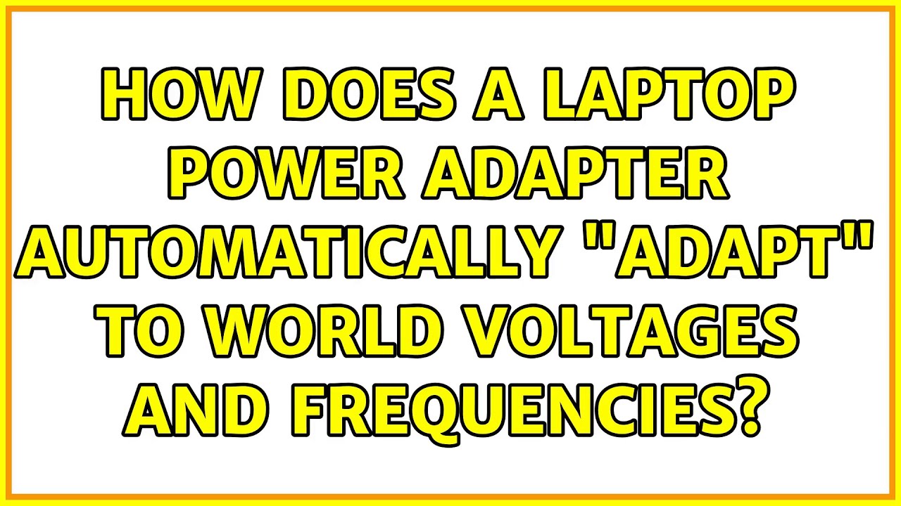 How does a laptop power adapter automatically "adapt" to world voltages