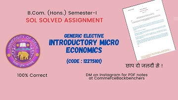 Introductory Micro Economics (GEIMC) (12275101) | Solved Assignment | B.Com (H)2nd Sem | DU | SOL