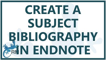 EndNote: How to create a subject bibliography