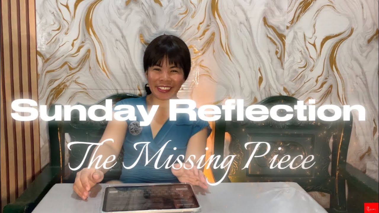 The Missing Piece | Sunday Reflection | Payo Center