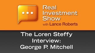 The Loren Steffy Interview: George P. Mitchell