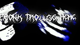 Phonk Trollge Edit 64 Full