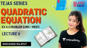 Tejas Series | Quadratic Equation L6 | Just 9th & 10th | Shivangi Rajput