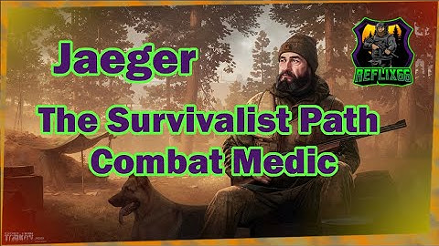 Jaeger The Survivalist Path Combat Medic Task - 0.12 - Escape From Tarkov - Reflix66