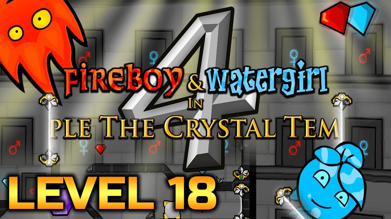 Fireboy And Watergirl 4: The Crystal Temple Level 18 Full Gameplay - YouTube