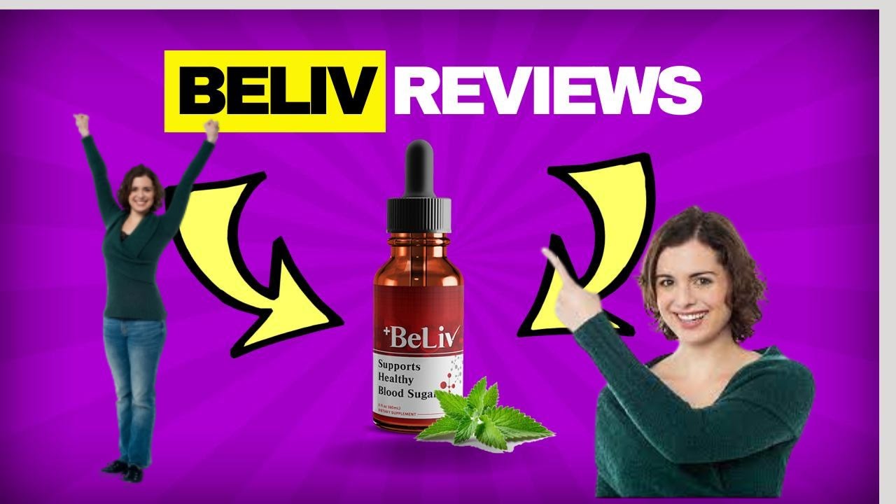[BELIV REVIEW]: BeLiv SUPPLEMENT REVIEW – BELIV INGREDIENTS – ?Supplement Beliv BLOOD SUGAR REVIEWS