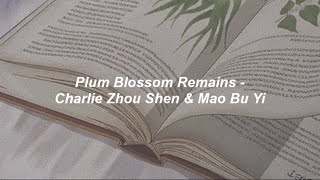Plum Blossom Remains (Ruyis Royal Love In The Palace) 梅香如故 歌词 - Zhou Shen 周深 & Mao Bu Yi 毛不易 PINYIN