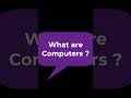 What are computers ?💻 (Telugu) #shortstelugu #computertelugu #ytshorts #computerbasicstelugu #shorts