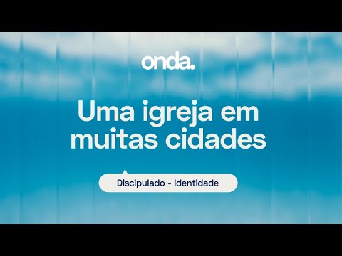 Uma igreja em muitas cidades I Apostila 02 - Identidade