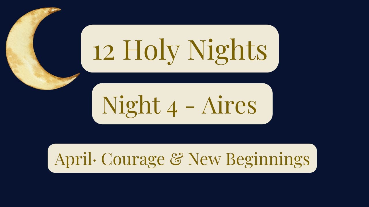 Holy Night 4 Dec 27 -28 Aires/April