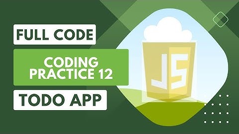 CODING PRACTICE 12 | Todos Application 4 CODING PRACTICE 12 | NXTWAVE | CCBP