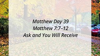 Matthew 7:7-12 — Ask and You Will Receive