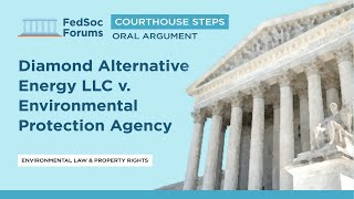 Courthouse Steps Oral Argument: Diamond Alternative Energy LLC v. Environmental Protection Agency