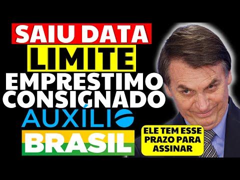 🚨 SAIU DATA LIMITE EMPRÉSTIMO CONSIGNADO AUXÍLIO BRASIL BOLSONARO TEM QUE ASSINAR ATÉ...