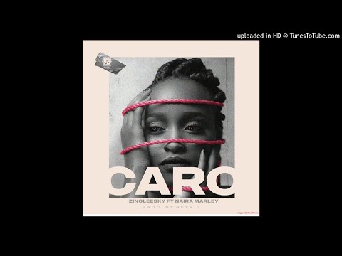 Zinoleesky Ft. Naira Marley – Caro