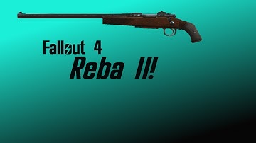 Fallout 4 Secret Weapons-Reba & Reba II! (How To Get)