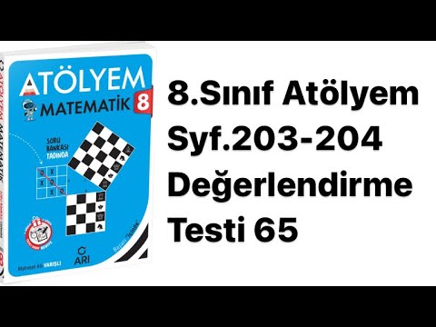 8.SINIF ATÖLYEM S.203-204 DEĞERLENDİRME TESTİ 65