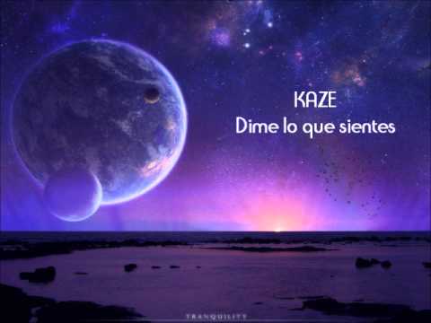KAZE - DIME LO QUE SIENTES
