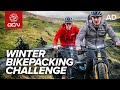 Can We Survive &amp; Enjoy A Winter Bikepacking Epic?