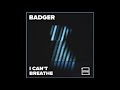 Badger I Cant Breath mp3