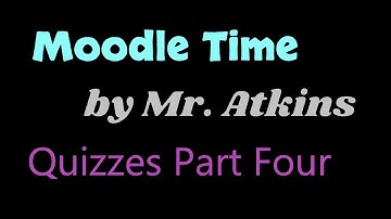 MT23 - Quizzes (Part 4) Creating a Quiz