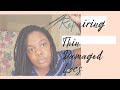 Repairing Thin Damaged Locs