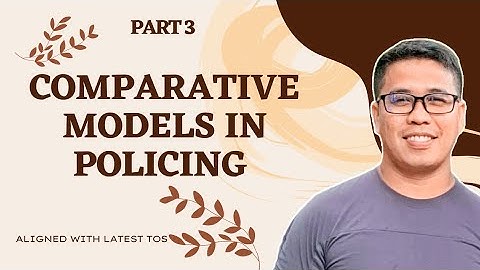 Comparative Models in Policing | Part 3