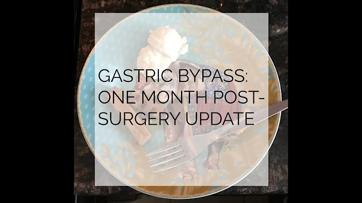 Gastric Bypass One Month Update