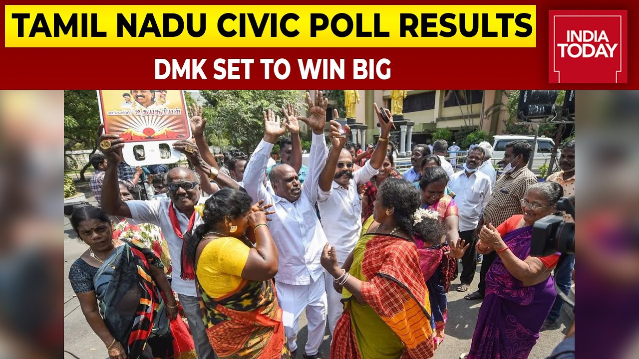 Tamil Nadu Civic Poll Results: Ruling DMK Set To Win Big; DMK Workers Celebrate | India Today