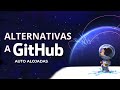 Github: Alternativas a Github Auto Alojadas o Auto Administradas (self hosted, self managed)