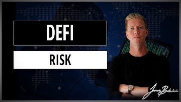 DeFi Risk | What You Need To Know