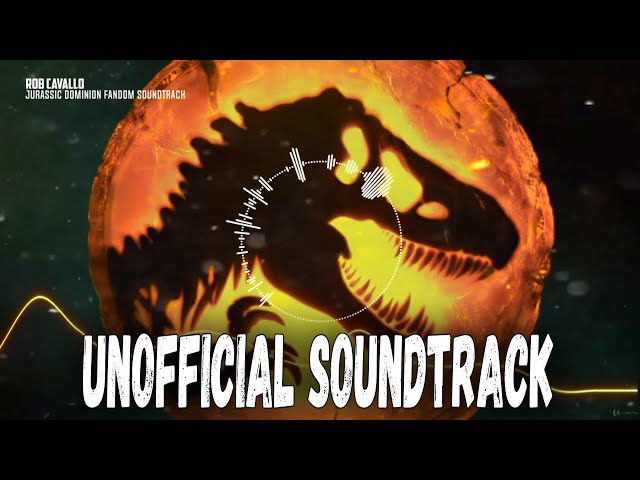 Jurassic World 3 Music Theme Background| Unofficial Soundtrack - EPIC VERSION