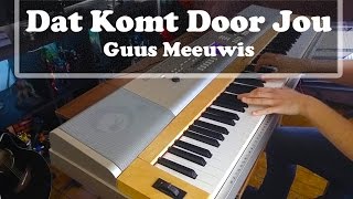 Video thumbnail of "Dat Komt Door Jou - Guus Meeuwis Piano Cover / Karaoke"