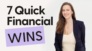 Boost Your Finances FAST! 7 Quick Financial Wins