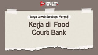 QnA : Hukum Kerja di Foodcourt Bank - Tanya Jawab Surabaya Mengaji
