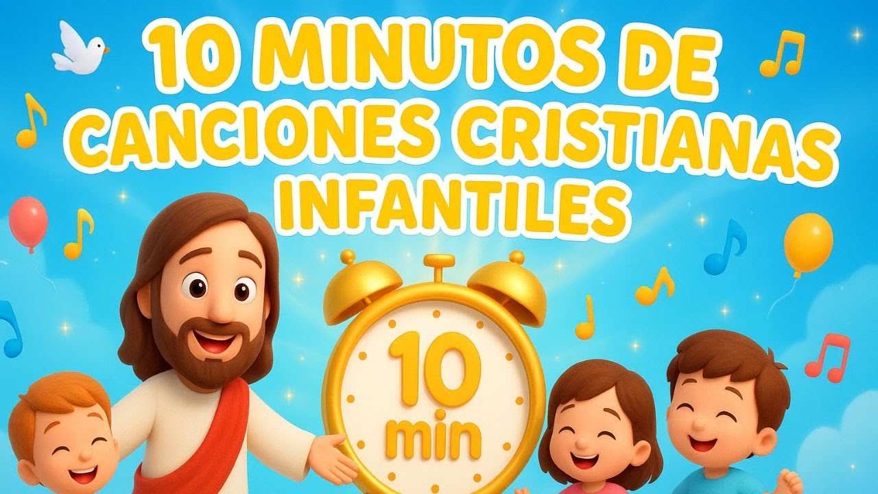 🎵 10 Minutos de Canciones Cristianas Infantiles 👶🏻💛
