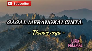 Gagal Merangkai Hati - Thomas Arya (lirik lagu)