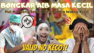 Halhal Yang Sering Dilakuin Waktu Kecil  Valid No Kecot tiktok tiktoklucu sptrakori