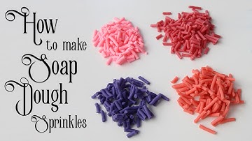 How to Make Soap Dough Sprinkles