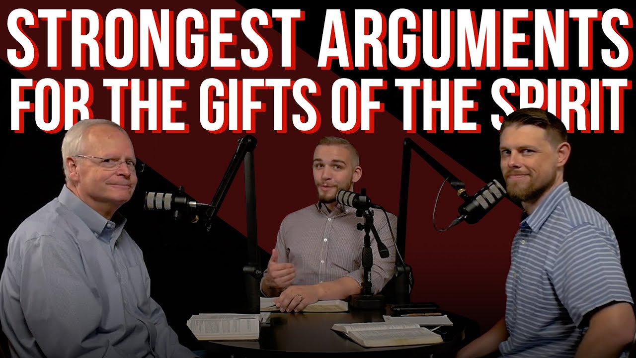 Strongest Arguments For The Gifts of the Spirit: With Sam Storms