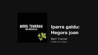 Video-Miniaturansicht von „Berri Txarrak - Iparra galdu: Hegora joan“