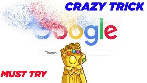 GOOGLE THANOS TRICK
