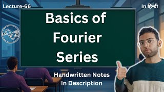 What is Fourier Series? | A Beginner's Guide || Signals and Systems