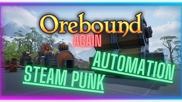SO COOL! Steam powered Automation | First time playing Orebound | Episode 2