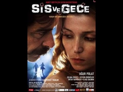 Sis ve Gece 2007  İlyas Salman, Yetkin Dikinciler, Uğur Polat