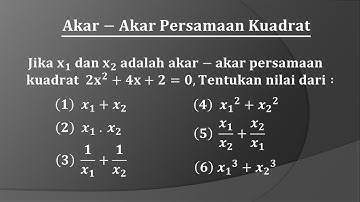 Akar-akar persamaan kuadrat : Rumus jumlah dan hasil kali akar persamaan kuadrat